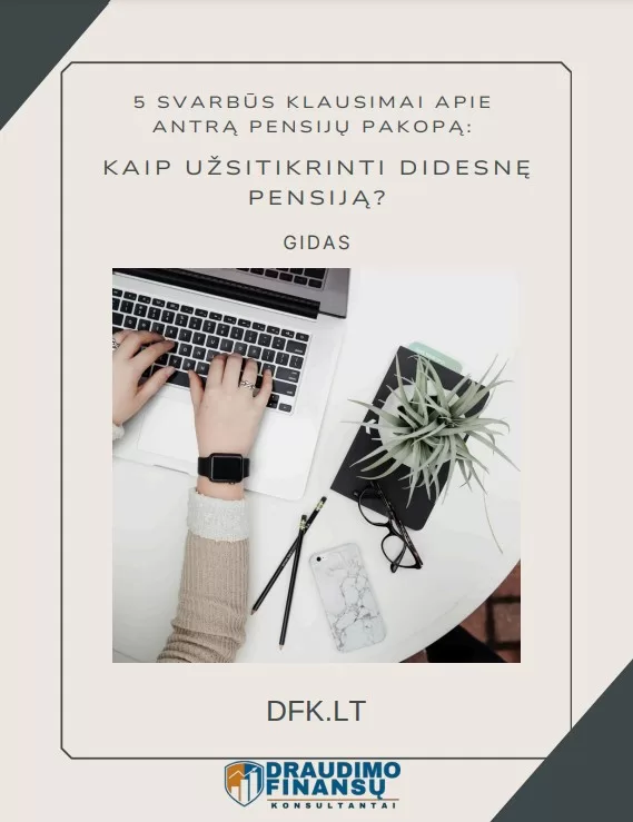 5 svarbūs klausimai apie antrą pensijų pakopą 5 svarbūs klausimai apie antrą pensijų pakopą